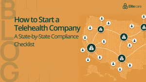How to Start a Telehealth Company